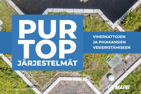 PURTOP – Viherkattojen ja pihakansien saumaton vedeneristys